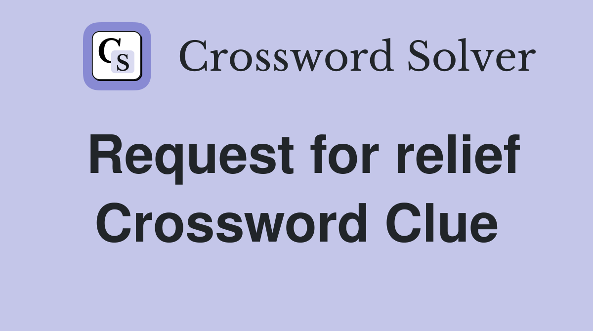 Unlock Any 'Relief' Crossword: A Solver's Strategy Guide
